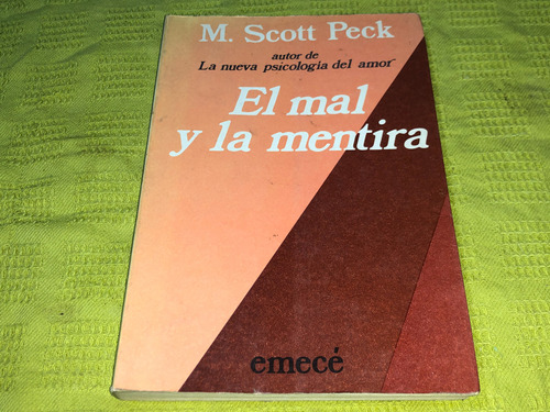 El Mal Y La Mentira - M. Scott Peck - Emecé