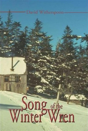 Song Of The Winter Wren - David Witherspoon