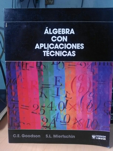Algebra Con Aplicaciones Técnicas - Goodson Miertschin