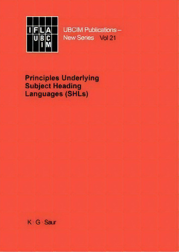 Principles Underlying Subject Heading Languages (shls), De Maria Ines Lopes. Editorial De Gruyter, Tapa Dura En Inglés