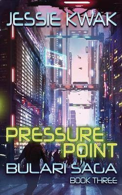 Libro Pressure Point : The Bulari Saga - Jessie Kwak
