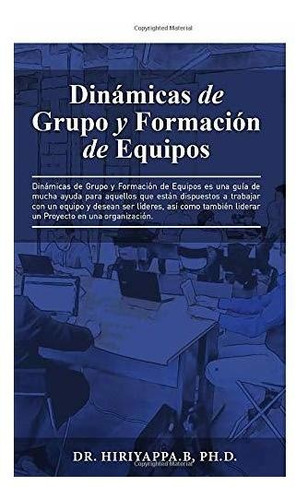 Libro : Dinamicas De Grupo Y Formacion De Equipos - B; ...