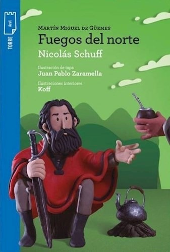 Fuegos Del Norte Martin Guemes T.azu - Schuff Nicolas - #l