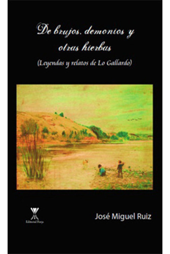 De Brujos, Demonios Y Otras Hierbas, De Ruiz, Jose Miguel. Editorial Forja, Tapa Blanda, Edición 1ª Ed., 2015 En Español