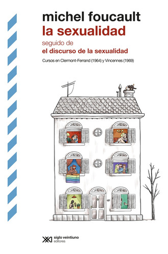 La Sexualidad, De Michel Foucault., Vol. No. Editorial Siglo Xxi, Tapa Blanda En Español, 2021