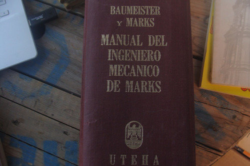 Manual Del Ingeniero Mecanico De Marks , Año 1978 , Baumeist