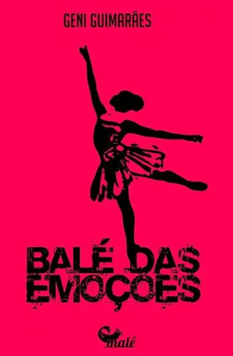 Balé Das Emoções, De Guimarães, Geni. Editora Male Editora, Capa Mole Em Português