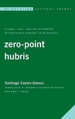 Libro Zero-point Hubris : Science, Race, And Enlightenmen...