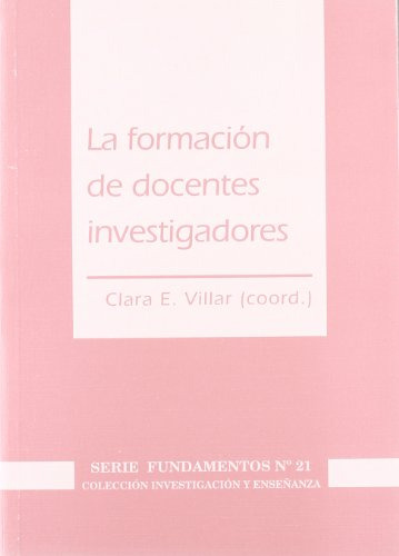 La Formacion De Docentes Investigadores -investigacion Y Ens