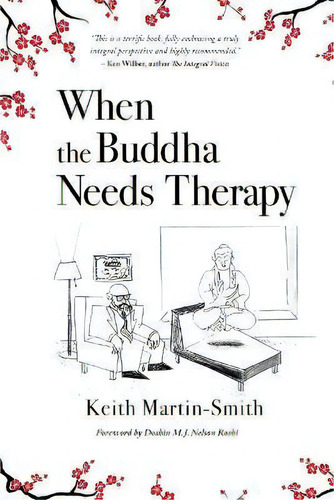 When The Buddha Needs Therapy, De Keith Martin-smith., Vol. 1., Tapa Blanda En Inglés