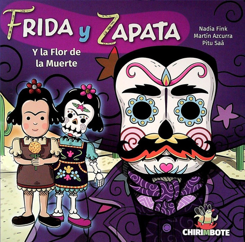 Frida Y Zapata Y La Flor De La Muerte (envíos)