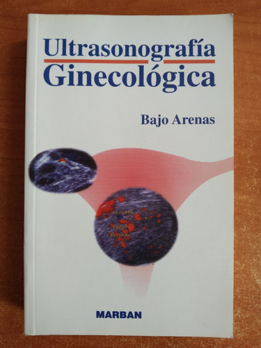 Bajo Arenas // Ultrasonografia Ginecológica ***