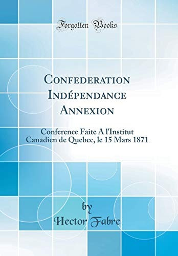 Confederation Independance Annexion Conference Faite A Linst