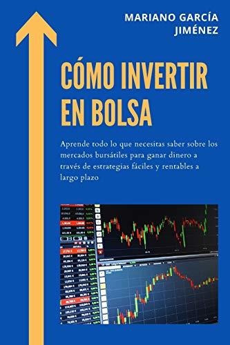 Libro : Como Invertir En Bolsa Aprende Todo Lo Que Necesita