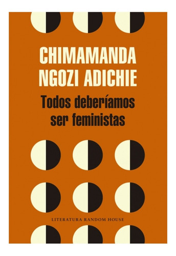Todos Deberiamos Ser Feministas - Ngozi Adichie -libro Nuevo
