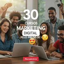 Comprar Cursos Para Marketing Digital - 30 Cursos Pelo Preço De 1