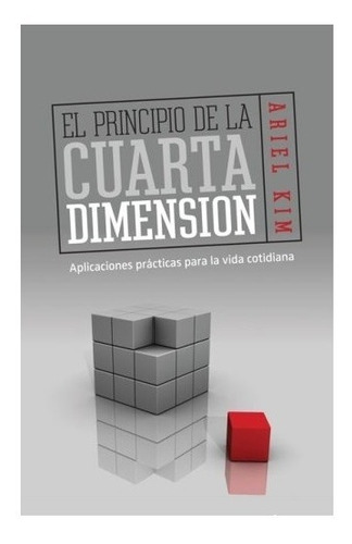 El Principio Pe La Cuarta Dimensión - Ariel Kim