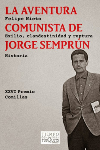 La Aventura Comunista De Jorge Semprun **promo** - Felipe Ni