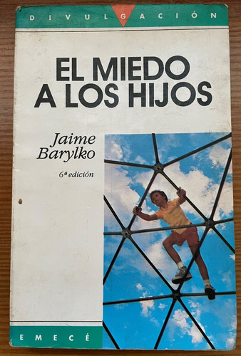 Jaime Barylko / El Miedo A Los Hijos  R2