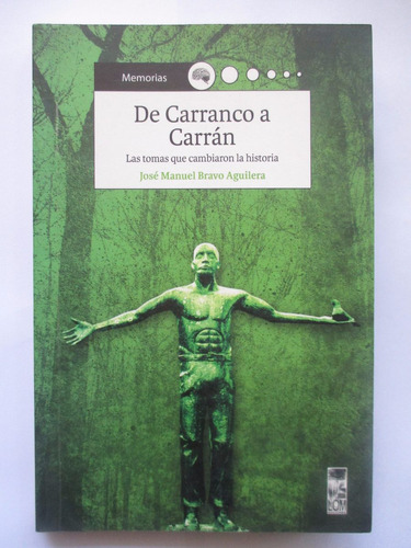 De Carranco A Carràn (toma Complejo Maderero Panguipulli)