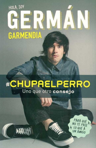 Chupaelperro (igual A Nuevo) / German Garmendia / Enviamos