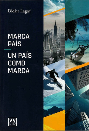 Marca País. Un País Como Marca, De Didier Lagae. Editorial Ediciones De La U, Tapa Dura, Edición 2019 En Español