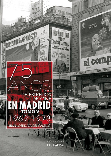 75 Aãâ±os De Estrenos De Cine En Madrid. Tomo V, De Daza Del Castillo, Juan José. Editorial Ediciones La Libreria, Tapa Blanda En Español