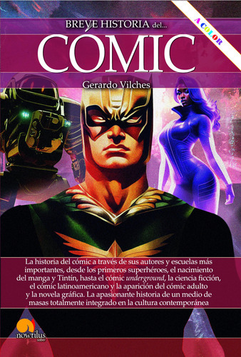 breve historia del comic n e color, de GERARDO VILCHES FUENTES. Editorial Nowtilus, tapa blanda en español, 2023
