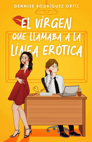 Libro: El Virgen Que Llamaba A La Línea Erótica (spanish Edi