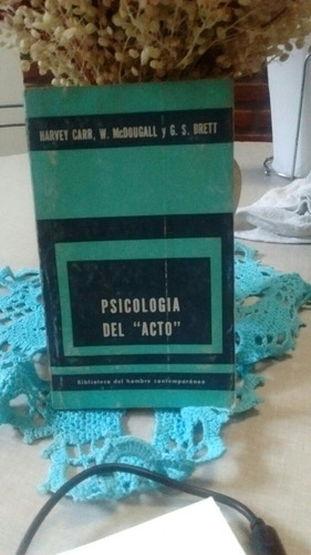 Psicología Del Acto Harvey Carr, W Macdougall Y G.s.brett (Usado)