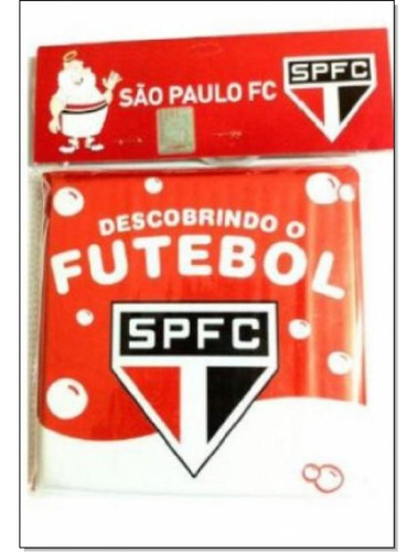 Descobrindo O Futebol - São Paulo Fc - Livro De Banho, De Equipe Zada. Editora Zada Editora, Capa Mole Em Português