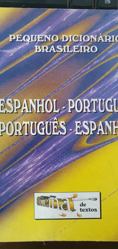 Pequeno Dicionario Brasileiro. (espanhol - Portugues)