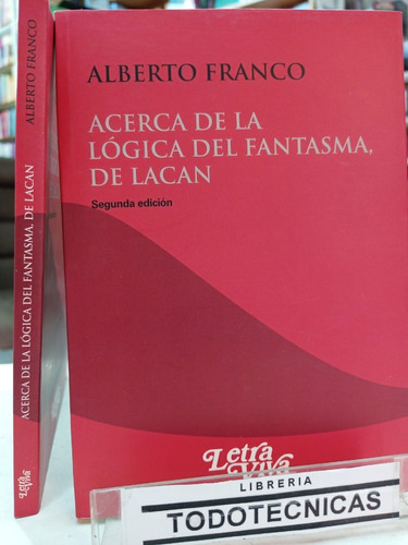 Acerca De La Logica Del Fantasma, De Lacan  - Franco-   -lv