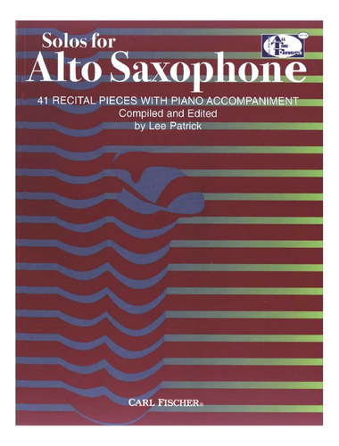 Solos For Alto Saxophone: 41 Recital Pieces With Piano Accom