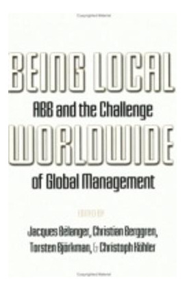 Libro Being Local Worldwide : Abb And The Challenge Of Gl...