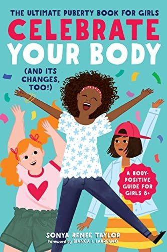 Book : Celebrate Your Body (and Its Changes, Too) The...