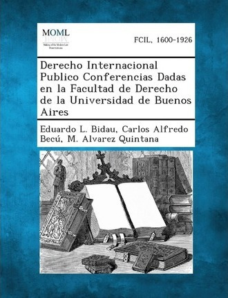 Derecho Internacional Publico Conferencias Dadas En La Fa...