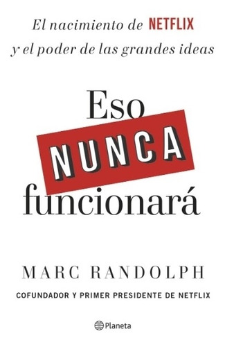 Libro Eso Nunca Funcionara - Marc Randolph - El Nacimiento D