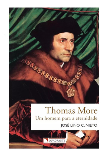 Kit - A Sós Com Deus : Escritos Da Prisão + A Vida De São Thomas More + Thomas More : Um Homem Para A Eternidade ( 3 Livros )