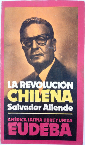 La Revolución Chilena / Salvador Allende