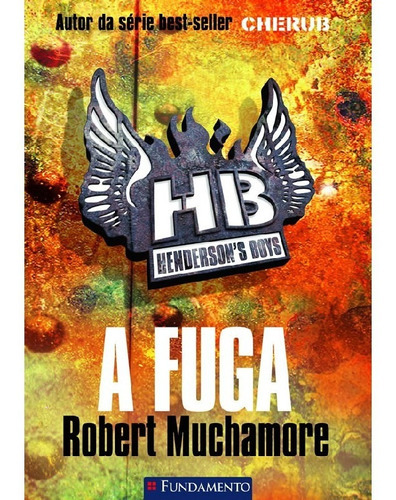 Henderson S Boys 01   A Fuga: Henderson S Boys 01   A Fuga, De Muchamore, Robert. Editora Fundamento, Capa Mole, Edição 1 Em Português