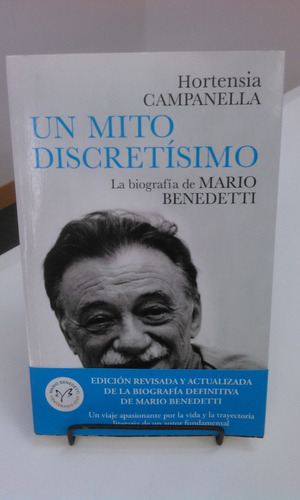 Un Mito Discretísimo: Biografía De Mario Benedetti