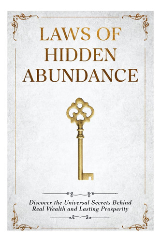 Libro: Se Revelan Las Leyes De La Abundancia Oculta: Descubr