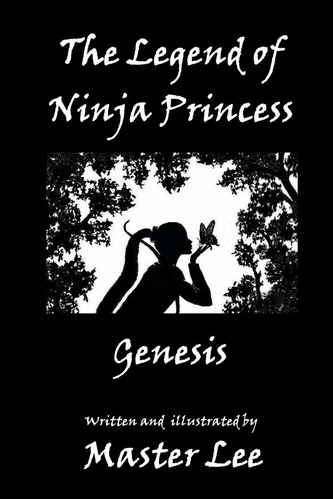 Libro The Legend Of Ninja Princess: Genesis Nuevo