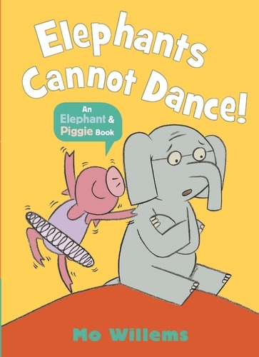 Elephants Cannot Dance! - An Elephant & Piggie Book, De Willems, Mo. Editorial Walker Books, Tapa Blanda En Español, 2023