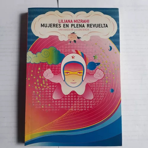 Mujeres En Plena Revuelta - Una Odisea Liliana Mizrahi