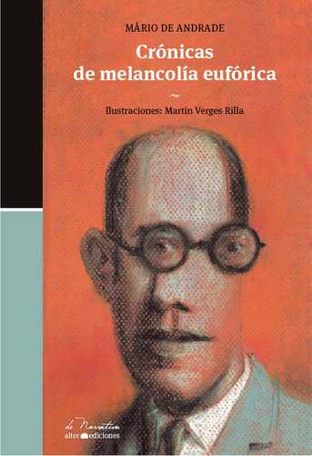 Crónicas De Melancolía Eufórica, De De Andrade, Mário. Editorial Alter Ediciones, Tapa Blanda, Edición 1 En Español