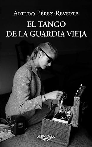 Libro Tango De La Guardia Vieja Rustica De Perez Reverte Art