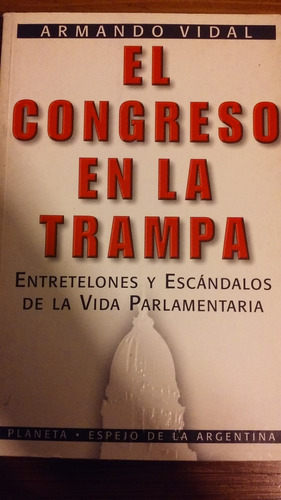 El Congreso En La Trampa - Armando Vidal