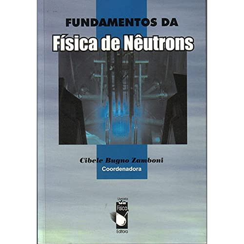 Libro Fundamentos Da Fisica De Neutrons